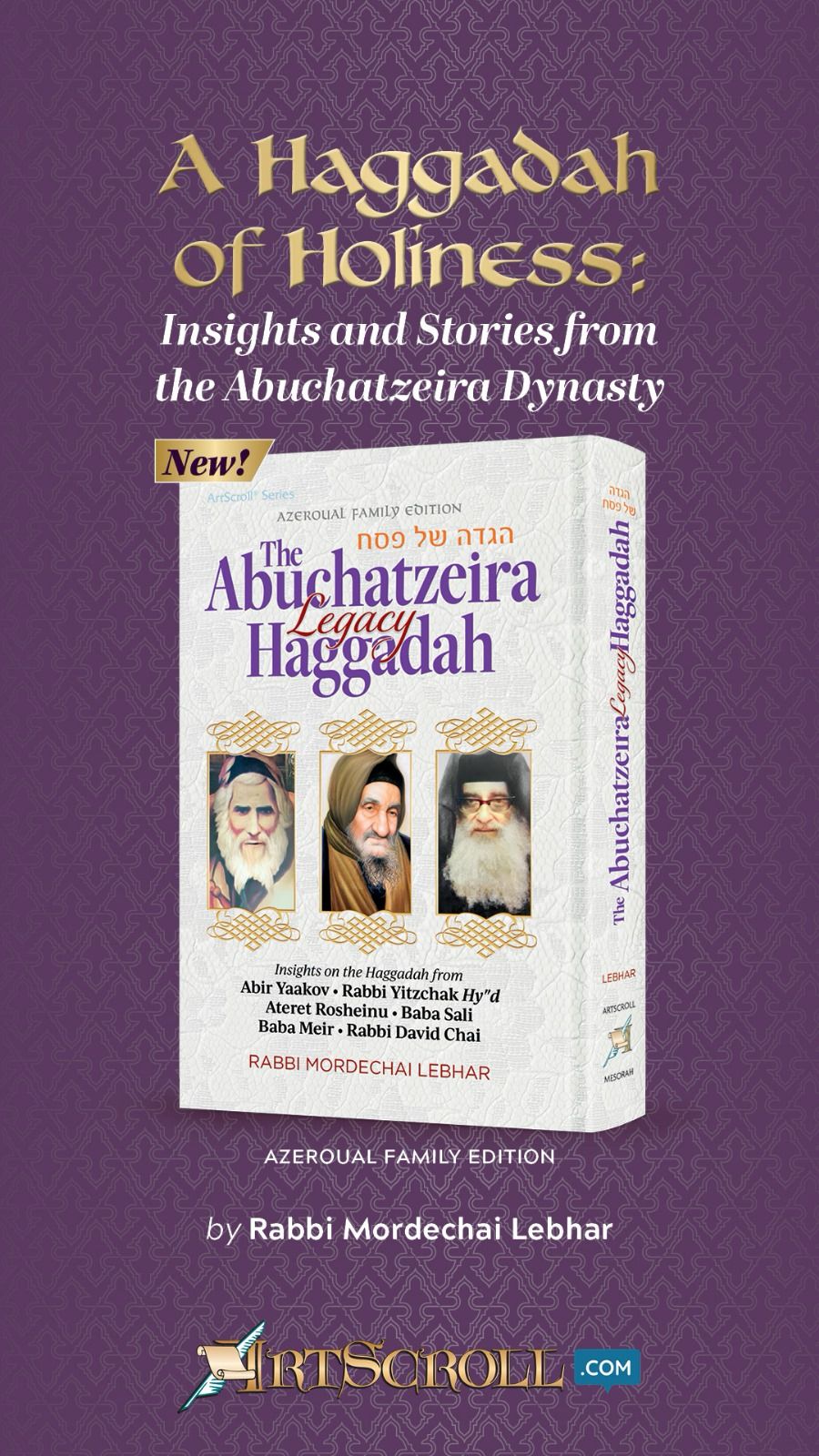 The Abuchatzeira Legacy Haggadah (Click to purchase through Artscroll Link)