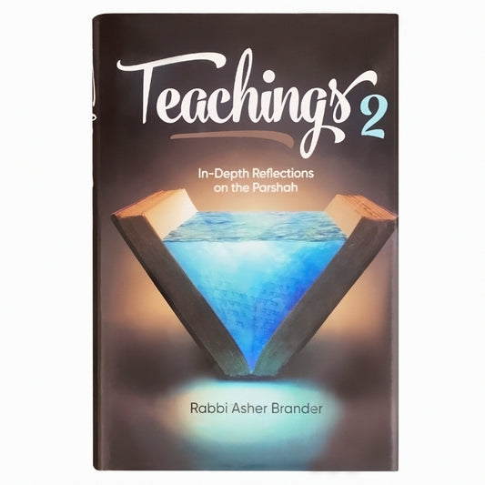 Teachings: In-Depth Reflections on the Parsha Volume 2 (Hardcover)